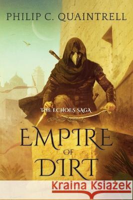 Empire of Dirt: (The Echoes Saga: Book 2) Philip C Quaintrell   9781916610019 Quaintrell Publishings