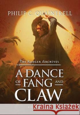 A Dance of Fang and Claw: (The Ranger Archives: Book 3) Philip C Quaintrell   9781916610231 Quaintrell Publishings