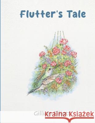 flutter's tale Gillian Elliott   9781916622173 Amazon Publishing Agency