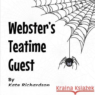 Webster's Teatime Guest Kate Richardson   9781916626133 Catherine Eleanor Richardson