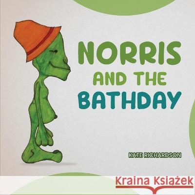 Norris and the Bathday Kate Richardson   9781916626140 Catherine Eleanor Richardson