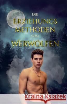 Die Erziehungsmethoden von Werw?lfen N. J. Lysk 9781916630642 Palm Hearts Books