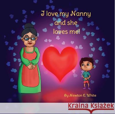 I love my Nanny and she loves me!: Boy Newton White   9781916656079 Little WooWoo Publishing