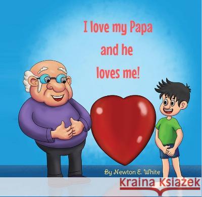 I Love my Papa and he loves me (Boy) Newton White   9781916656086 Little WooWoo Publishing