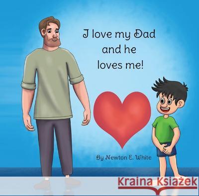 I love my Dad and he loves me (Boy) Newton White   9781916656161 Little WooWoo Publishing