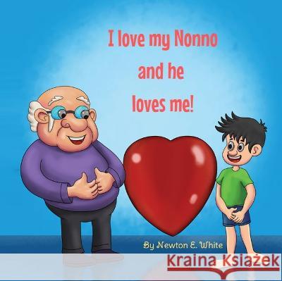 I love my Nonno and he loves me (Boy) Newton White   9781916656253 Little WooWoo Publishing