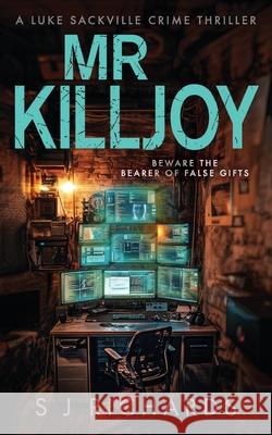 Mr Killjoy S. J. Richards 9781916660281 Apple Loft Press