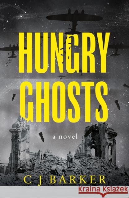 Hungry Ghosts C J Barker 9781916668447 The Book Guild Ltd