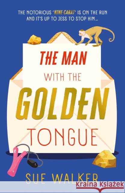 The Man with the Golden Tongue Sue Walker 9781916668454 The Book Guild Ltd