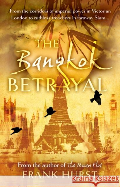 The Bangkok Betrayal Frank Hurst 9781916668867