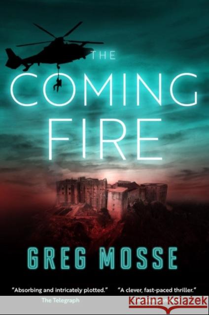 The Coming Fire Greg Mosse 9781916678057 Moonflower Publishing