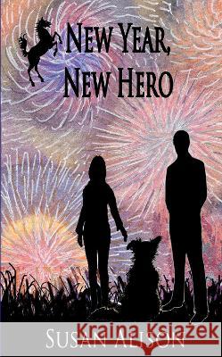 New Year, New Hero - A Romantic Comedy Susan Alison   9781916681057 Michael Villa Press