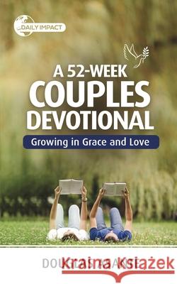 A 52-Week Couples Devotional: Growing in Grace and Love Douglas Asante 9781916692190 Equip Publishing House