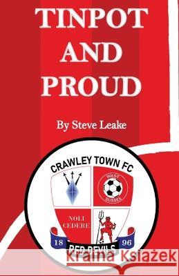 Tinpot and Proud Steve Leake   9781916696617
