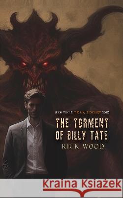 The Torment of Billy Tate Rick Wood 9781916705142 Blood Splatter Press Ltd