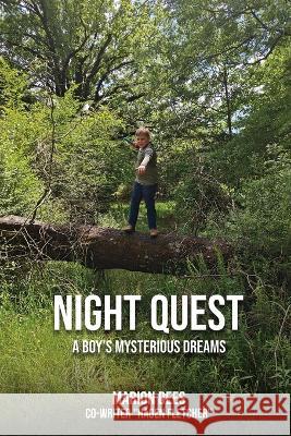 Night Quest: A Boy's Mysterious Dreams Marion Dees Hagen Fletcher  9781916707290