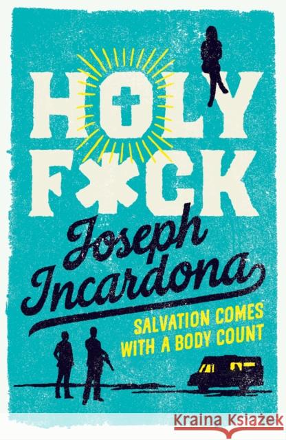 Holy F*ck Joseph Incardona 9781916725256 Bitter Lemon Press