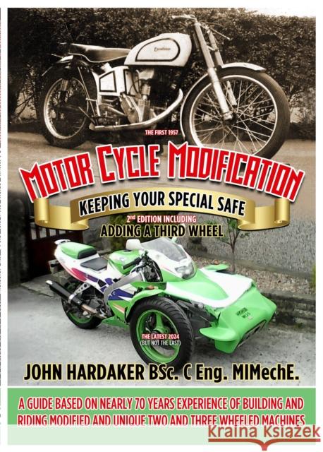 Motor Cycle Modification 2nd Edition: Keeping Your Special Safe John Hardaker 9781916732056