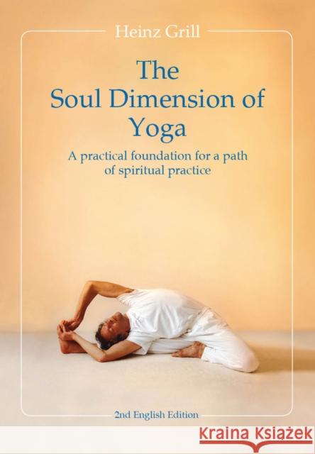 The: Soul Dimension  of Yoga Heinz Grill 9781916732322