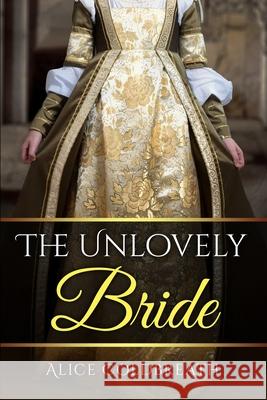 The Unlovely Bride Alice Coldbreath 9781916736078 Drollery Ltd