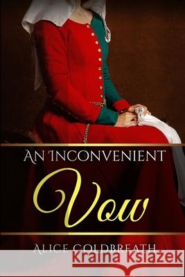 An Inconvenient Vow Alice Coldbreath 9781916736108 Drollery Ltd