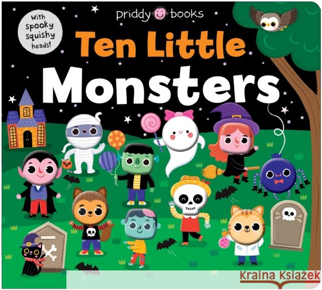 Ten Little Monsters (Little Squishies) Priddy Books 9781916745704