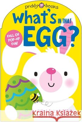 What's in That Egg?: Find a silly surprise inside every egg Priddy Books 9781916745988