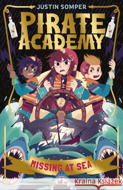 Missing at Sea: Pirate Academy #2 Justin Somper 9781916747036