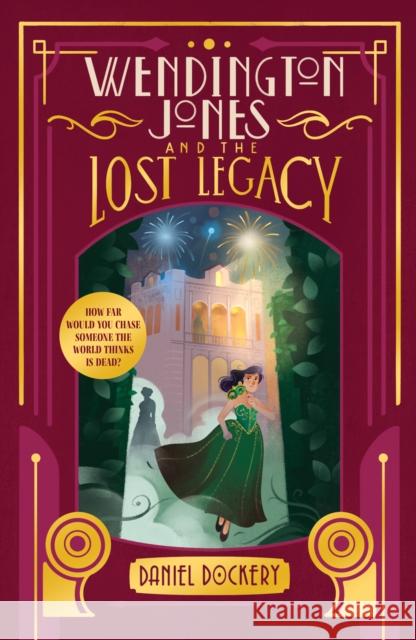 Wendington Jones and The Lost Legacy Daniel Dockery 9781916747531