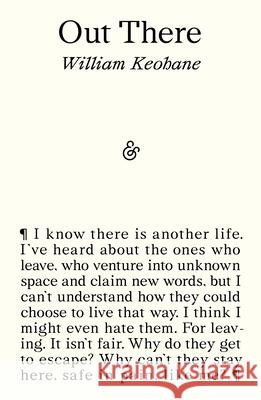 Out There William Keohane 9781916751736 And Other Stories