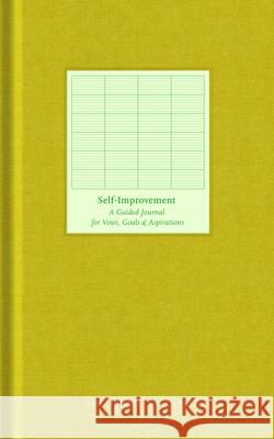 Self-Improvement Journal: A guided journal for vows, goals, and aspirations The School of Life 9781916753204