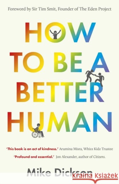 How to be a Better Human Mike Dickson 9781916754157
