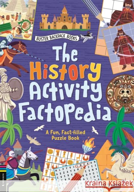 The History Activity Factopedia: A Fun, Fact-filled Puzzle Book Buster Books 9781916763067
