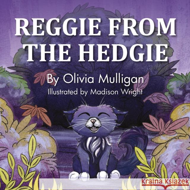 REGGIE FROM THE HEDGIE Olivia Mulligan 9781916776265