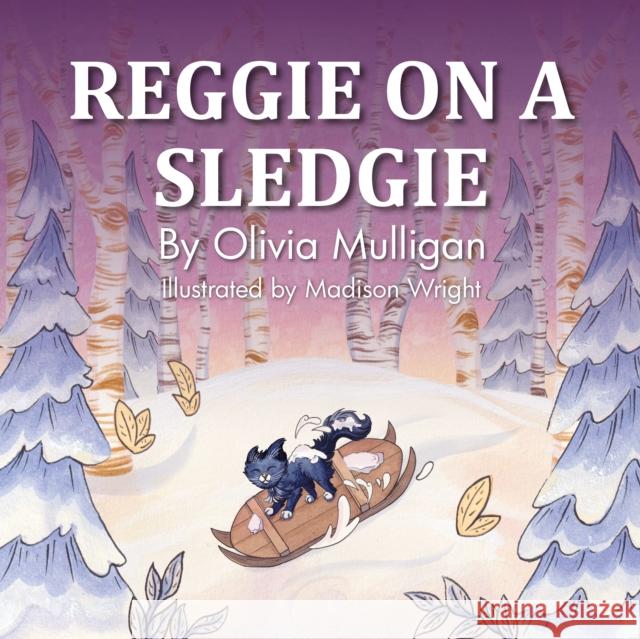 Reggie on a Sledgie Olivia Mulligan 9781916776784