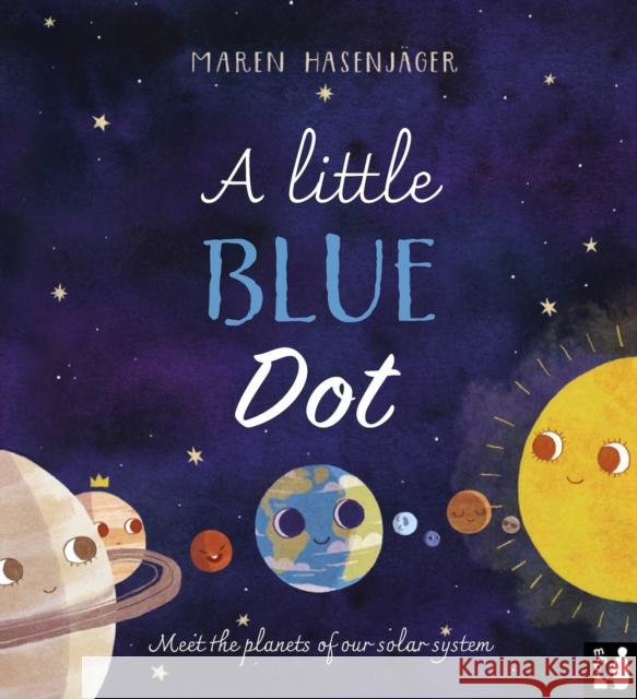 A Little Blue Dot Maren Hasenjager 9781916780095