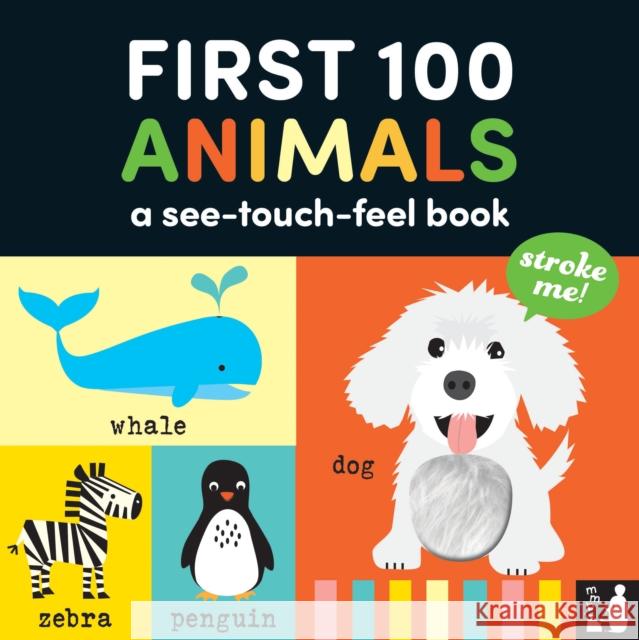 First 100 Animals: A see-touch-and-feel book Mama Makes Books 9781916780118 Mama Makes Books