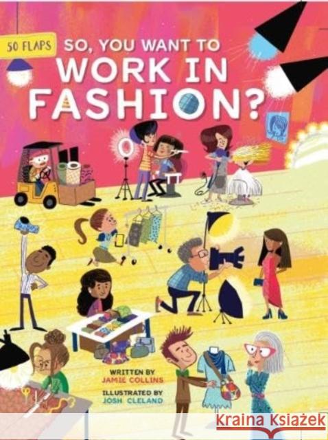 So, You Want to Work in Fashion? Jamie Collins 9781916781061 NQ Publishers