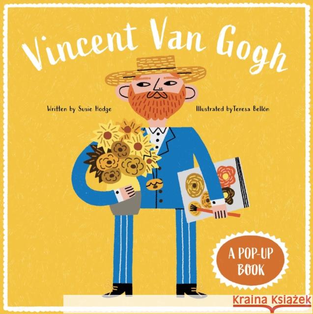 Vincent Van Gogh: A Pop-Up Book Susie Hodge 9781916781139