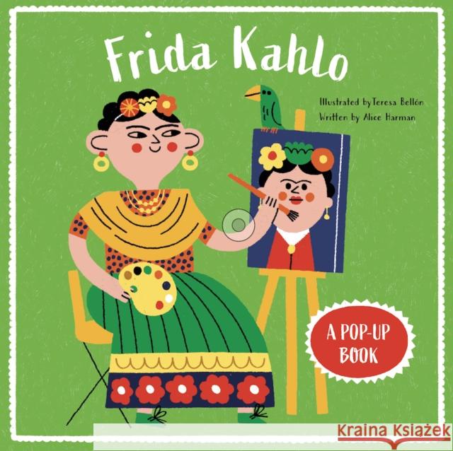 Frida Kahlo: A Pop-Up Book Alice Harman 9781916781153