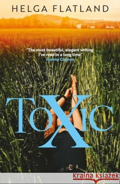 Toxic: The simmering Norwegian sensation, from the bestselling author of A Modern Family Helga Flatland 9781916788138 Orenda Books