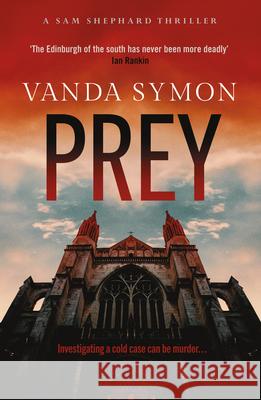 Prey: The dark, electrifying new Sam Shephard thriller… Vanda Symon 9781916788220 Orenda Books