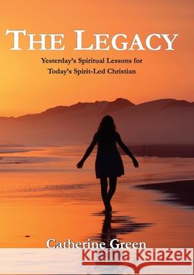 The Legacy Catherine Green 9781916801097