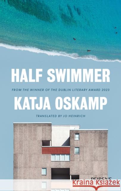 Half Swimmer Katja Oskamp 9781916806009 Peirene Press Ltd