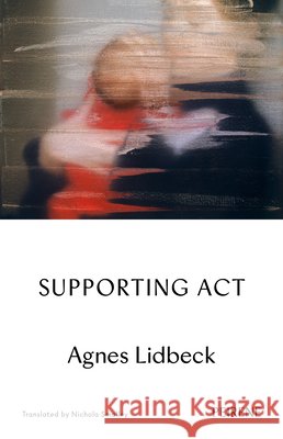 Supporting Act Agnes Lidbeck 9781916806085