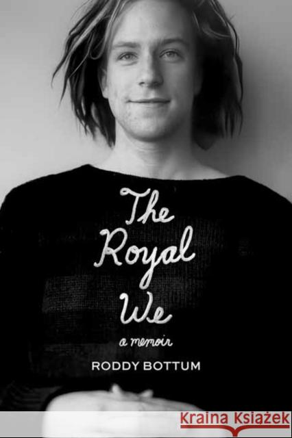 The Royal We: A Memoir Roddy Bottum 9781916829305