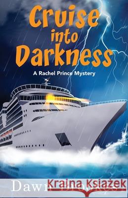 Cruise into Darkness Dawn Brookes 9781916842182