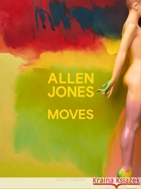 Allen Jones Moves Mark Hudson 9781916846258