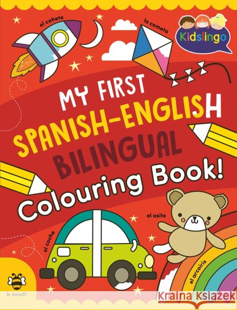 My First Spanish-English Bilingual Colouring Book Sam Hutchinson 9781916851627