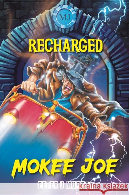 Mokee Joe: Recharged Peter J. Murray 9781916866041 Medina Publishing